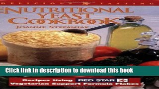 Download The Nutritional Yeast Cookbook: Featuring Red Star s Vegetarian Support Formula Flakes
