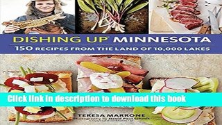 Read Dishing UpÂ® Minnesota: 150 Recipes from the Land of 10,000 Lakes  Ebook Free