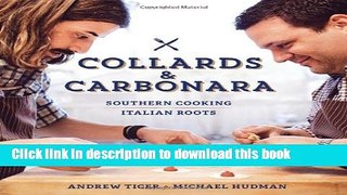 Read Collards   Carbonara: Southern Cooking, Italian Roots  PDF Online