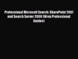 READ book  Professional Microsoft Search: SharePoint 2007 and Search Server 2008 (Wrox Professional