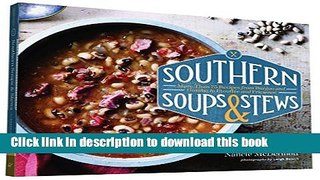 Read Southern Soups   Stews: More Than 75 Recipes from Burgoo and Gumbo to EtouffÃ©e and