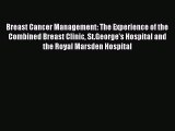Read Breast Cancer Management: The Experience of the Combined Breast Clinic St.George's Hospital