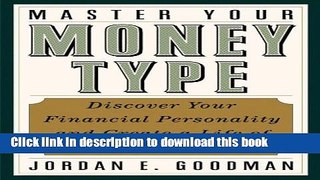 [PDF]  Master Your Money Type: Using Your Financial Personality to Create a Life of Wealth and
