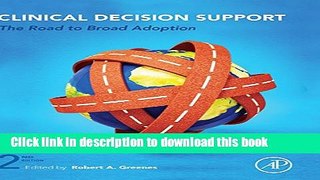 Read Clinical Decision Support, Second Edition: The Road to Broad Adoption Ebook Free