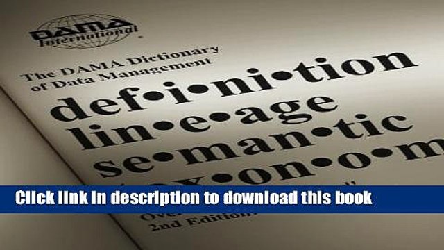 Read The DAMA Dictionary of Data Management, 2nd Edition: Over 2,000 Terms Defined for IT and