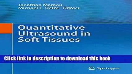 Read Quantitative Ultrasound in Soft Tissues PDF Free