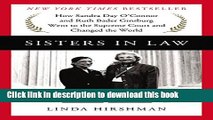 Download Sisters in Law: How Sandra Day O Connor and Ruth Bader Ginsburg Went to the Supreme Court