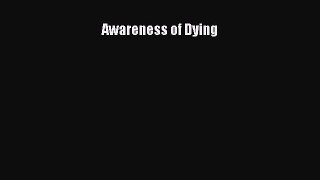 Download Awareness of Dying PDF Online