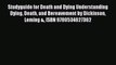 Download Studyguide for Death and Dying Understanding Dying Death and Bereavement by Dickinson