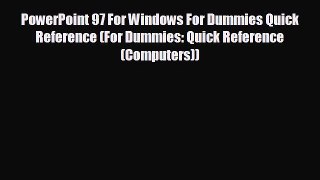 READ book PowerPoint 97 For Windows For Dummies Quick Reference (For Dummies: Quick Reference
