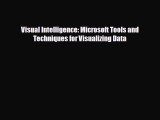 FREE PDF Visual Intelligence: Microsoft Tools and Techniques for Visualizing Data#  BOOK ONLINE