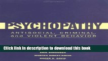 Read Psychopathy: Antisocial, Criminal, and Violent Behavior  Ebook Free