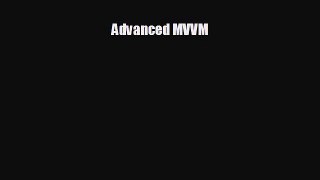 FREE PDF Advanced MVVM#  BOOK ONLINE
