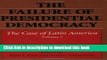Read The Failure of Presidential Democracy: The Case of Latin America, Vol. 2  Ebook Free