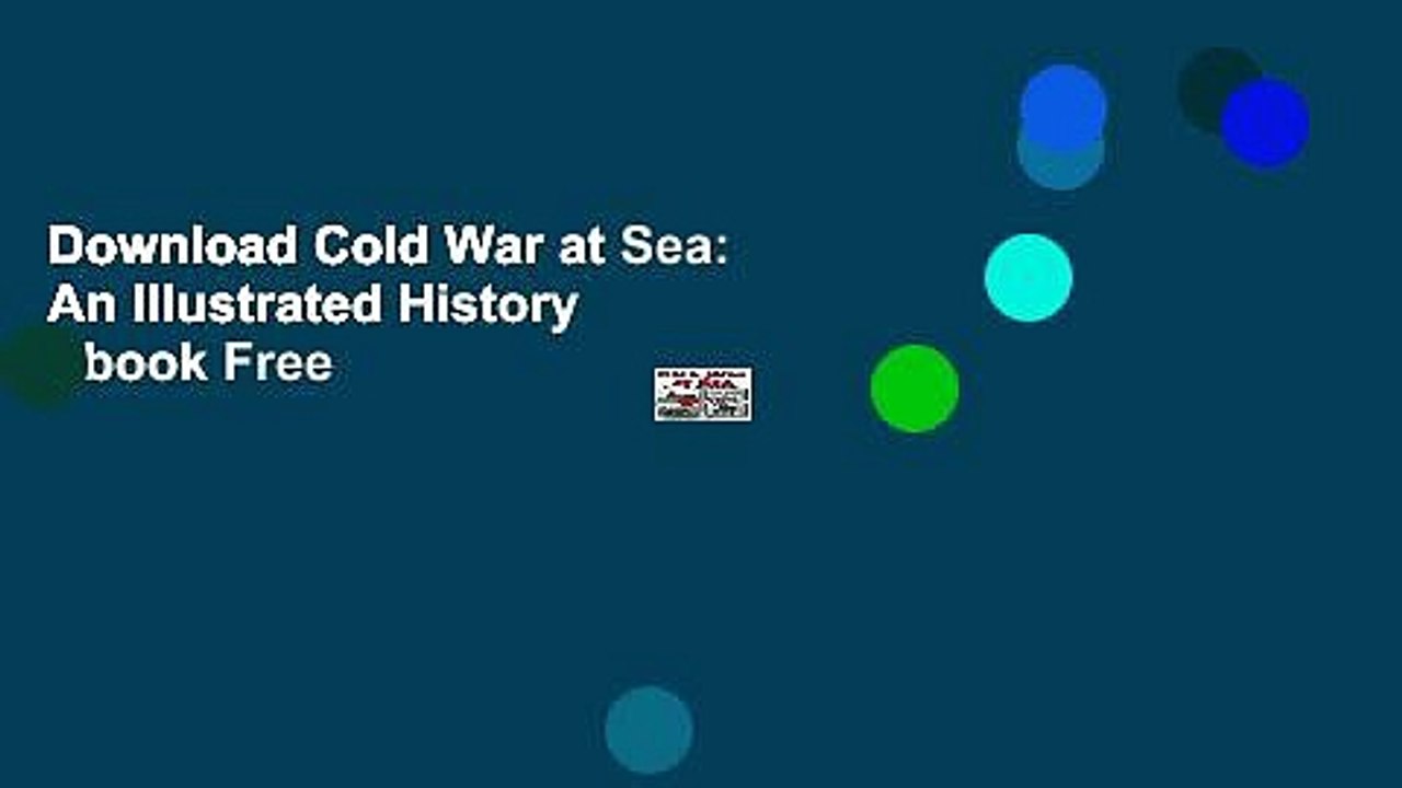 Download Cold War at Sea: An Illustrated History  Ebook Free
