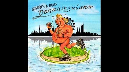 Gustfuss & Band - Donauinsulaner - Zum Mitsingen