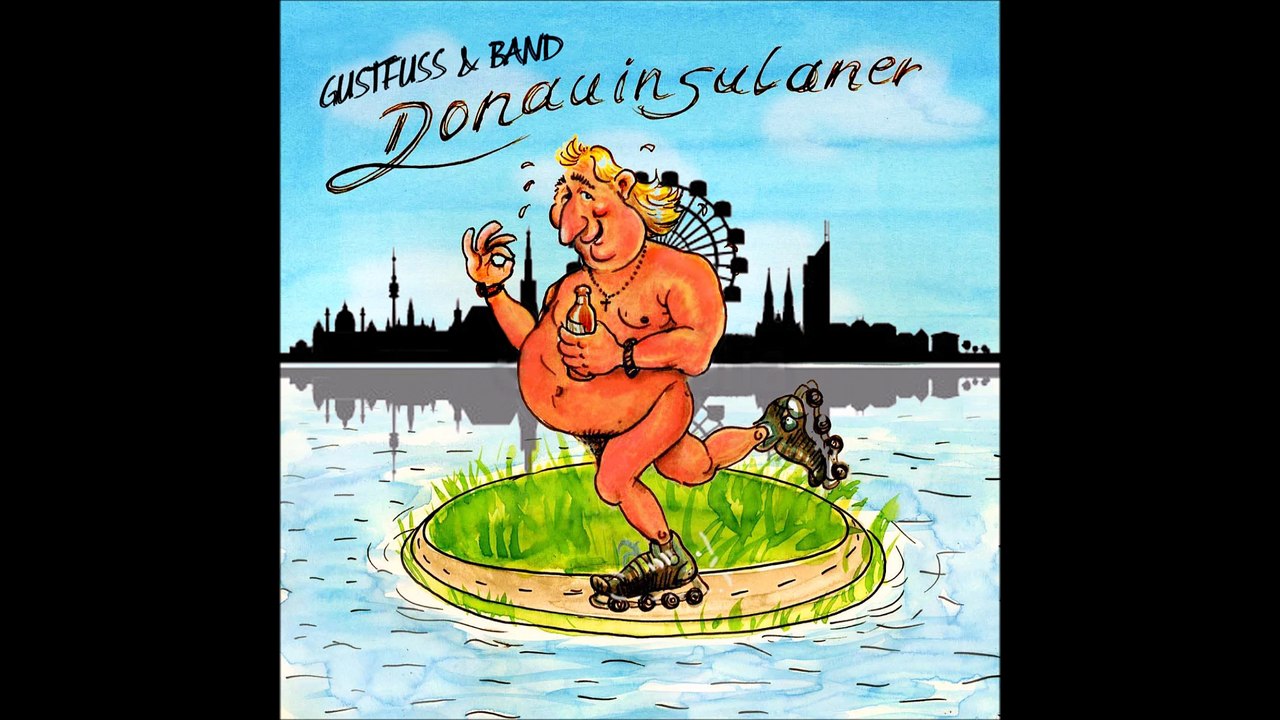 Gustfuss & band - donauinsulaner - zum mitsingen