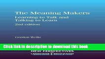 Read The Meaning Makers: Learning to Talk and Talking to Learn (New Perspectives on Language and