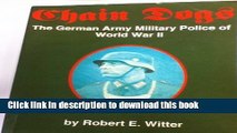 Download Chain Dogs: The German Army Military Police of World War II  Ebook Free