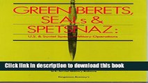 Download Green Berets, Seals and Spetsnaz: U.S. and Soviet Special Military Operations  Ebook Online