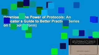 Download The Power of Protocols: An Educator s Guide to Better Practice (Series on School Reform)