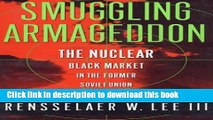 Download Smuggling Armageddon: The Nuclear Black Market in the Former Soviet Union and Europe  PDF
