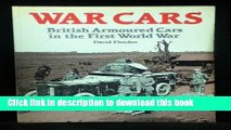 Read War Cars: British Armoured Cars in the First World War  PDF Online