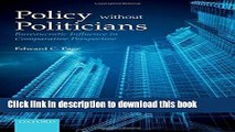 Read Policies Without Politicians: Bureaucratic Influence in Comparative Perspective  PDF Free