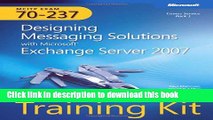 Read MCITP Self-Paced Training Kit (Exam 70-237): Designing Messaging Solutions with MicrosoftÂ®