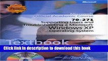 Read 70-271 Microsoft Official Academic Course: Supporting Users and Troubleshooting a Microsoft