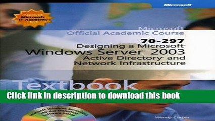 Read 70-297 Designing a Microsoft Windows Server 2003 Active Directory and Network Infrastructure