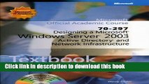 Read Microsoft Official Academic Course: Designing a Microsoft Windows Server 2003 Active