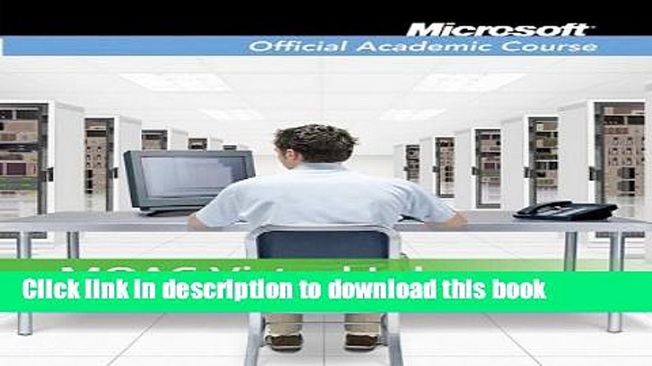 Read Exam 70-643: MOAC Labs Online (Microsoft Official Academic Course Series) Ebook Online