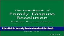 Read The Handbook of Family Dispute Resolution: Mediation Theory and Practice  Ebook Free