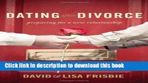 Read Dating After Divorce: Preparing for a New Relationship  Ebook Free