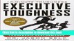 Read Executive Toughness: The Mental-Training Program to Increase Your Leadership Performance