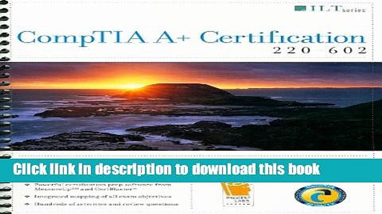Read CompTIA A+ Certification: 220-602 Student Manual [With CDROM] (ILT) Ebook Free