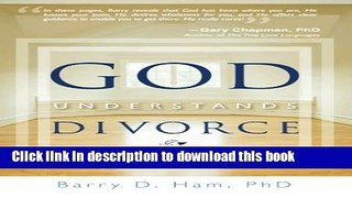 Download God Understands Divorce: A Biblical Message of Grace  PDF Free