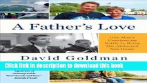 Read A Father s Love: One Man s Unrelenting Battle to Bring His Abducted Son Home  Ebook Free