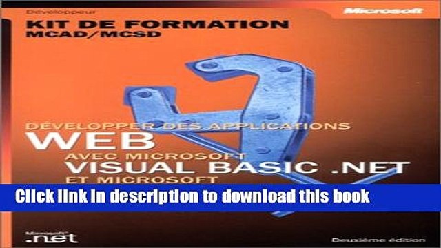 Download DÃ©velopper des applications Web avec Visual Basic .NET Visual C Sharp : Kit de