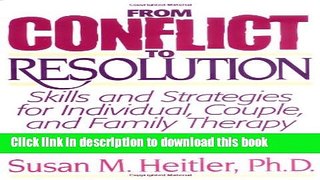 Download From Conflict to Resolution:Skills and  Strategies for Individuals, Couples, and Family