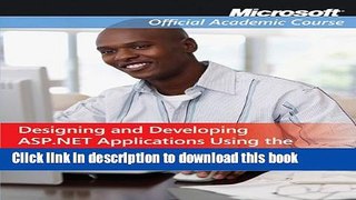 Read Exam 70-564: Designing and Developing ASP.NET Applications Using the Microsoft .NET Framework