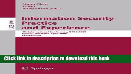 Read Information Security Practice and Experience: 4th International Conference, ISPEC 2008