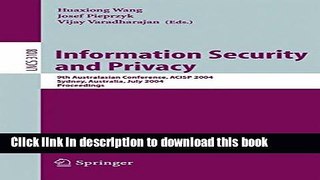 Read Information Security and Privacy: 9th Australasian Conference, ACISP 2004, Sydney, Australia,