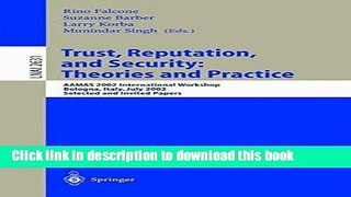 Read Trust, Reputation, and Security: Theories and Practice: AAMAS 2002 International Workshop,