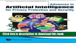 Read Advances in Artificial Intelligence for Privacy Protection and Security (Intelligent