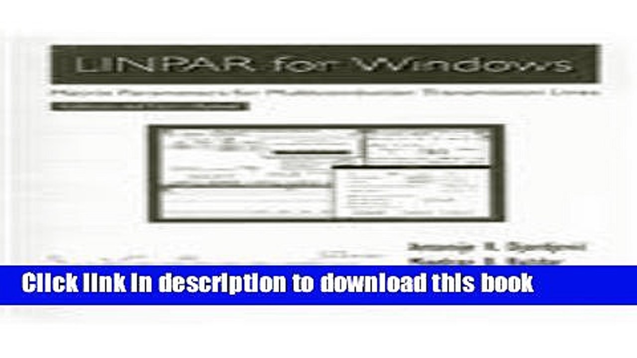 Read Linpar for Windows: Matrix Parameters for Multiconductor Transmission Lines, Twodiskettes and