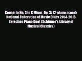 READ book Concerto No. 3 in C Minor Op. 37 (2-piano score): National Federation of Music Clubs