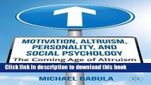 Download Book Motivation, Altruism, Personality and Social Psychology: The Coming Age of Altruism