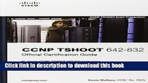 Read CCNP TSHOOT 642-832 Official Certification Guide (Official Cert Guide) by Wallace, Kevin